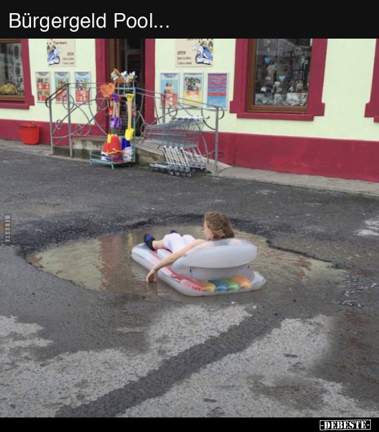 Bürgergeld Pool... - Lustige Bilder | DEBESTE.de