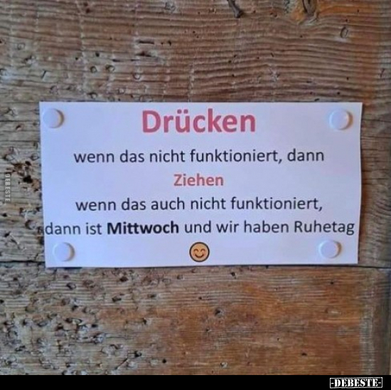 Drücken, wenn das nicht funktioniert, dann Ziehen.. - Lustige Bilder | DEBESTE.de