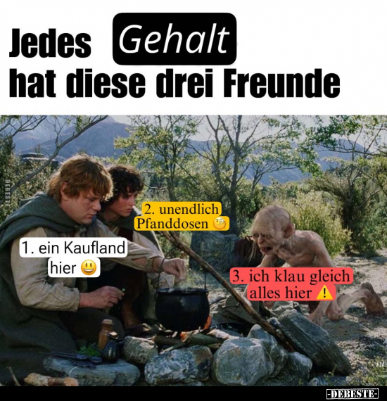 Jedes Gehalt hat diese drei Freunde.. - Lustige Bilder | DEBESTE.de