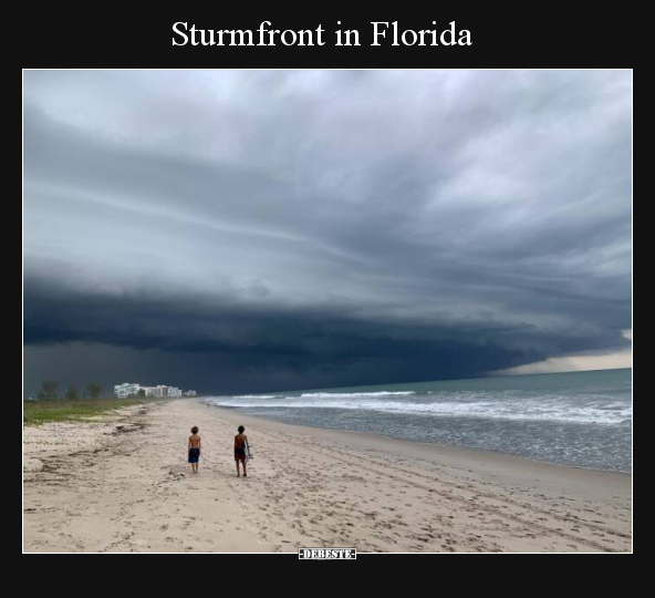 Sturmfront in Florida.. - Lustige Bilder | DEBESTE.de