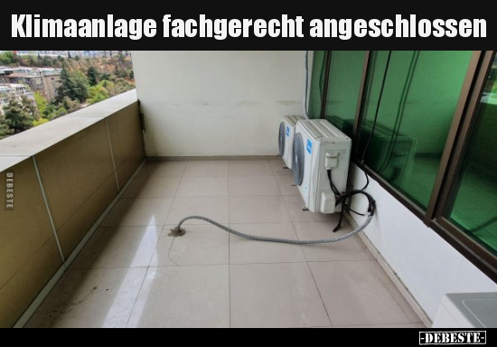 Klimaanlage fachgerecht angeschlossen.. - Lustige Bilder | DEBESTE.de
