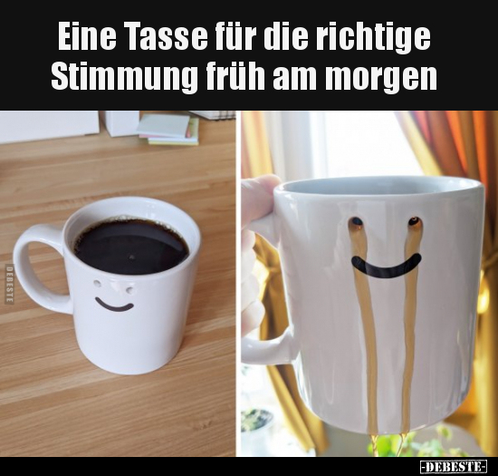 Eine Tasse für die richtige Stimmung früh am morgen.. - Lustige Bilder | DEBESTE.de