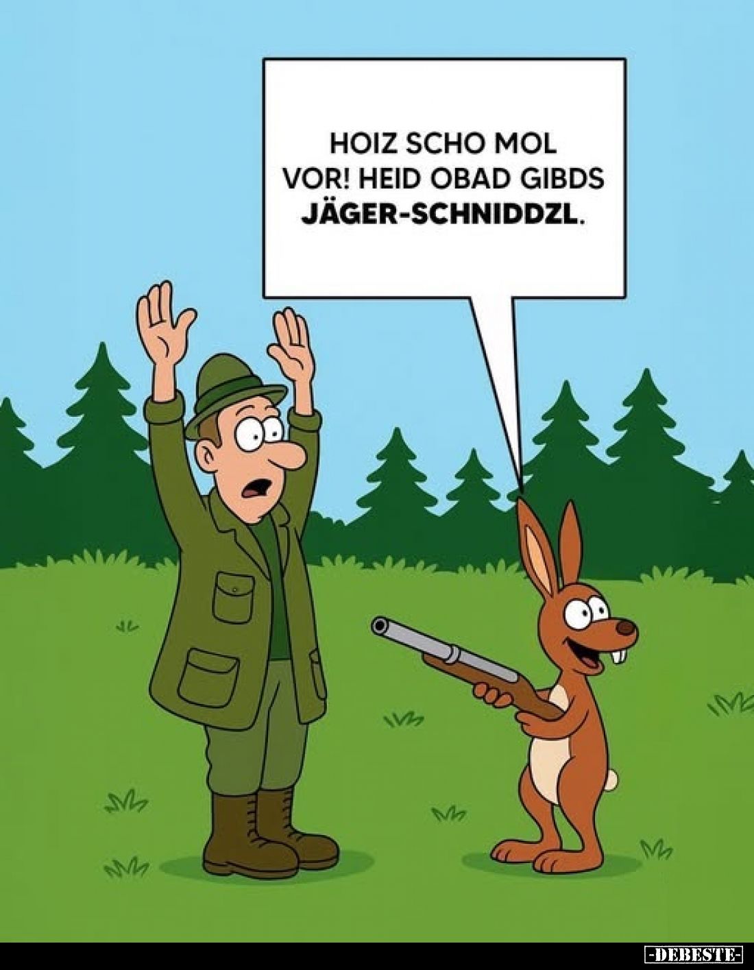 Hoiz scho mol vor! Heid obad gibds Jäger-Schniddzl.