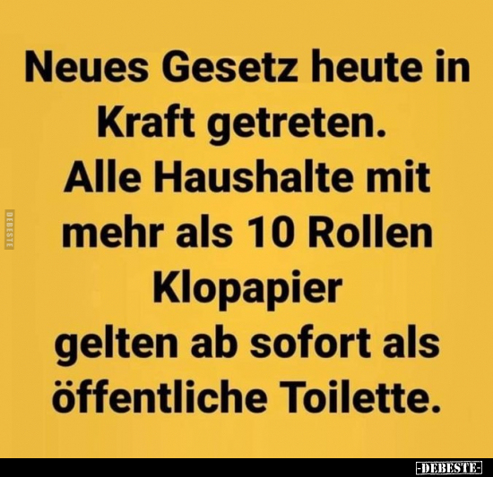 Neues Gesetz heute in Kraft getreten. Alle Haushalte mit.. - Lustige Bilder | DEBESTE.de