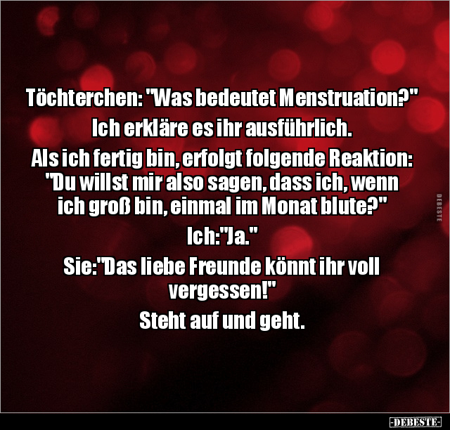 Töchterchen: "Was bedeutet Menstruation?".. - Lustige Bilder | DEBESTE.de