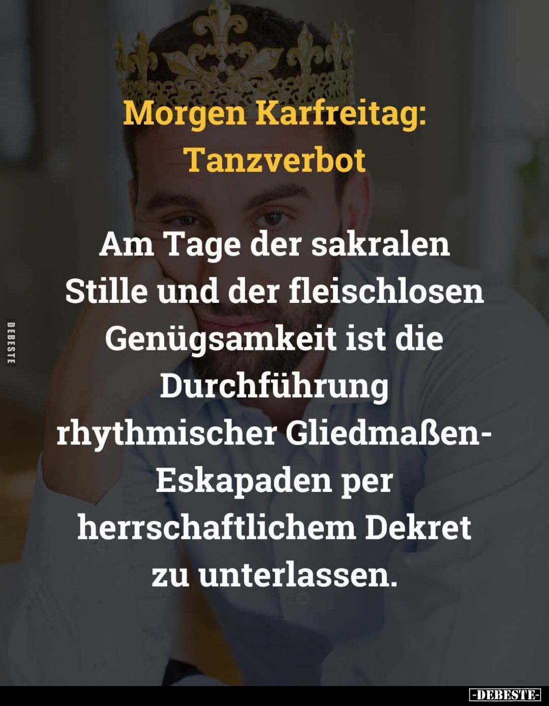 Morgen Karfreitag: Tanzverbot... - Lustige Bilder | DEBESTE.de