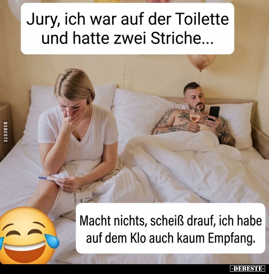 Jury, ich war auf der Toilette und hatte zwei Striche...
-
Macht nichts, scheiß drauf, ich habe auf dem Klo auch kaum Empfa...