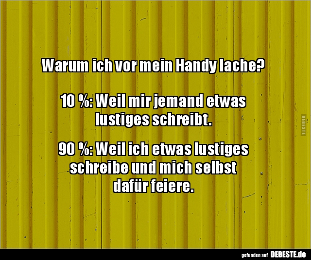 Warum ich vor mein Handy lache? - Lustige Bilder | DEBESTE.de