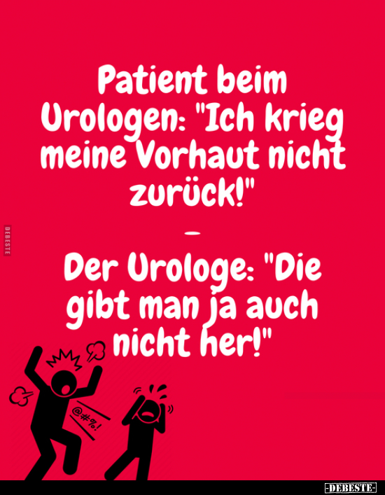 Patient beim Urologen: "Ich krieg meine Vorhaut nicht.." - Lustige Bilder | DEBESTE.de