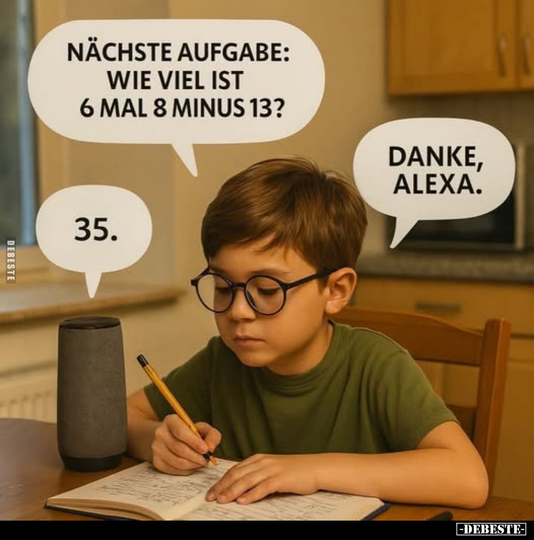 Nächste Aufgabe: wie viel ist 6 mal 8 minus 13?
Danke, Alexa.
35.