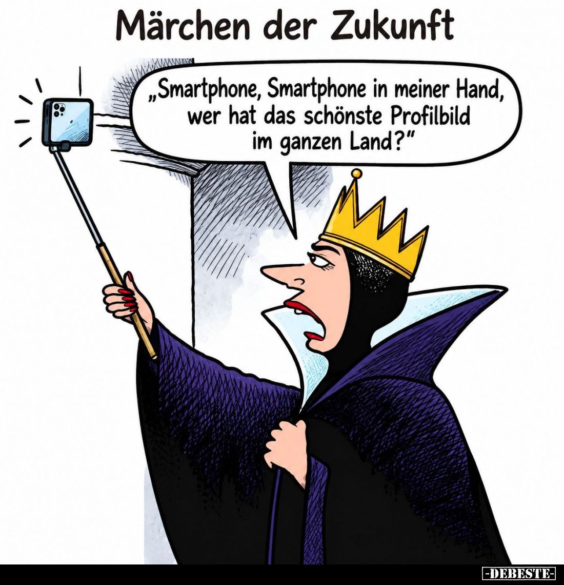 Märchen der Zukunft. - 
"Smartphone, Smartphone in meiner Hand, wer hat das schönste Profilbild im ganzen Land?"