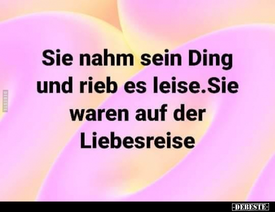 Sie nahm sein Ding und rieb es leise. Sie waren auf der.. - Lustige Bilder | DEBESTE.de