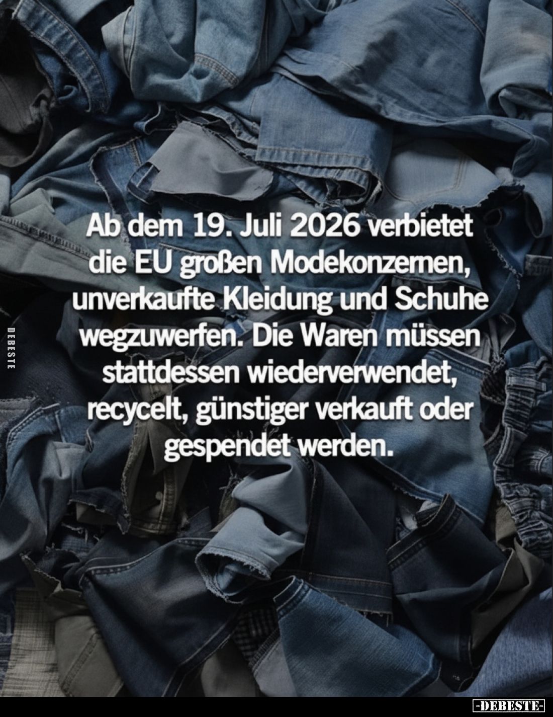 Ab dem 19. Juli 2026 verbietet die EU großen Modekonzernen, unverkaufte Kleidung und Schuhe wegzuwerfen. Die Waren müssen sta...