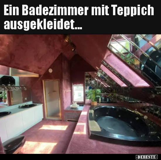 Ein Badezimmer mit Teppich ausgekleidet... - Lustige Bilder | DEBESTE.de