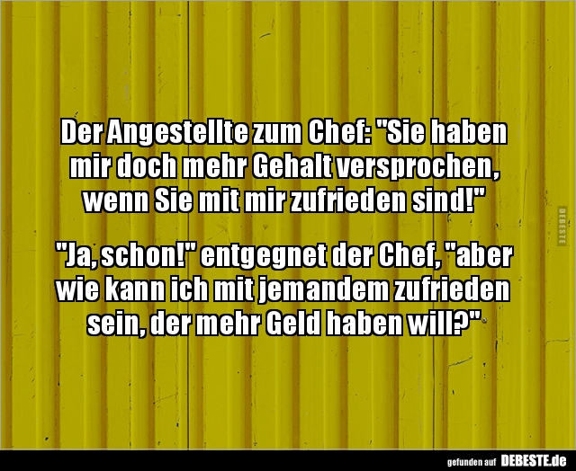 Der Angestellte zum Chef: "Sie haben mir doch mehr.." - Lustige Bilder | DEBESTE.de