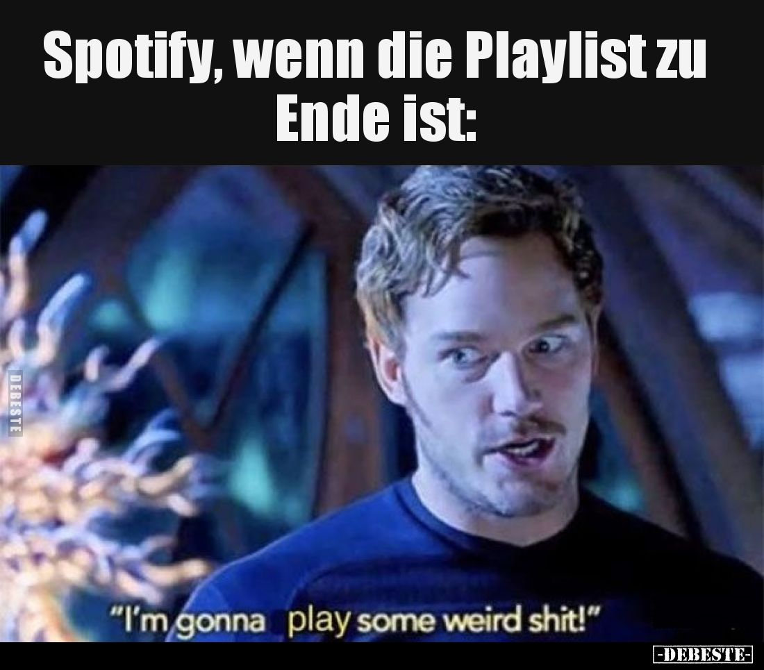 Spotify, wenn die Playlist zu Ende ist.. - Lustige Bilder | DEBESTE.de