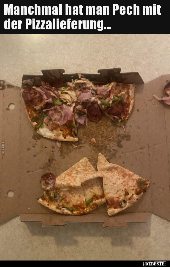 Manchmal hat man Pech mit der Pizzalieferung... - Lustige Bilder | DEBESTE.de