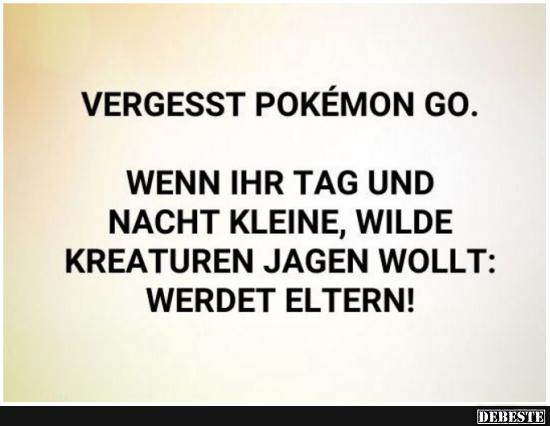 Vergesst Pokemon GO.. - Lustige Bilder | DEBESTE.de