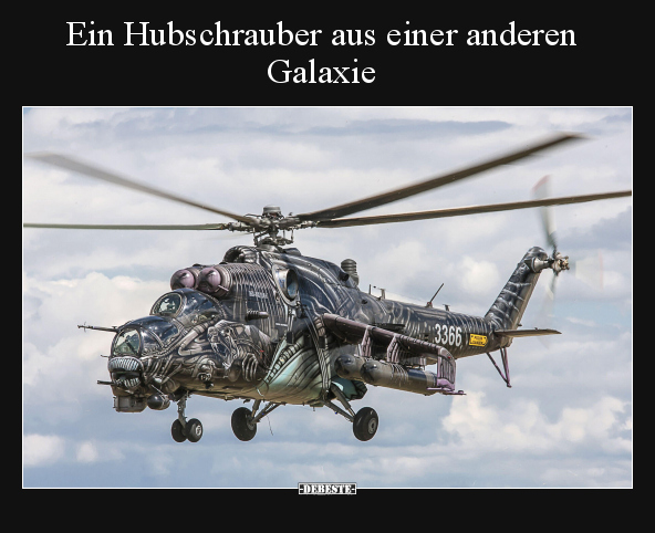 Ein Hubschrauber aus einer anderen Galaxie.. - Lustige Bilder | DEBESTE.de