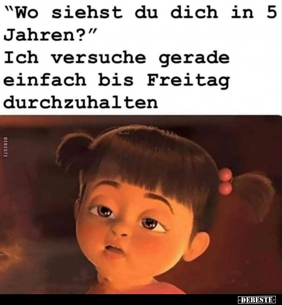 "Wo siehst du dich in 5 Jahren?".. - Lustige Bilder | DEBESTE.de