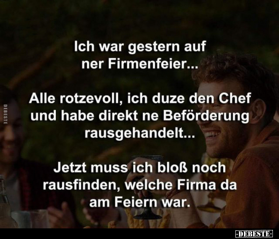 Ich war gestern auf ner Firmenfeier...  - Lustige Bilder | DEBESTE.de