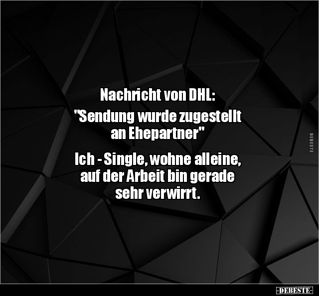 Nachricht von DHL: "Sendung wurde zugestellt an.." - Lustige Bilder | DEBESTE.de