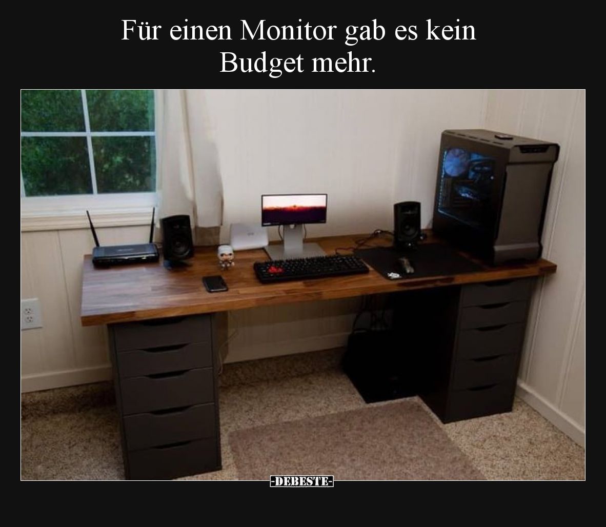 Für einen Monitor gab es kein Budget mehr.