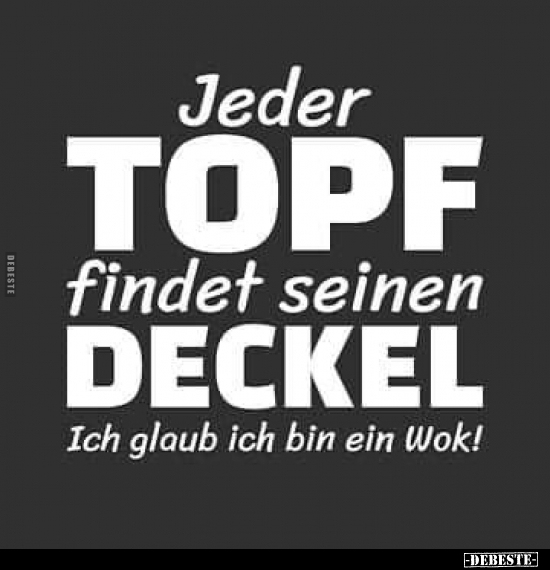 Jeder Topf findet seinen Deckel... - Lustige Bilder | DEBESTE.de