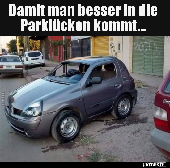 Damit man besser in die Parklücken kommt...