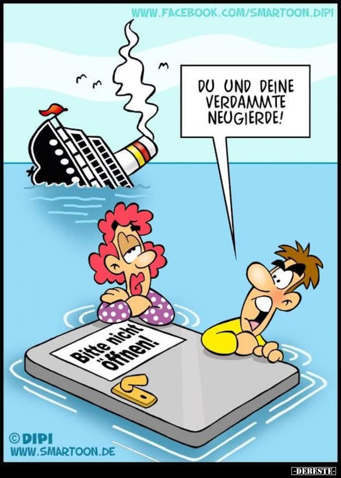 Du und deine verdammte Neugierde!