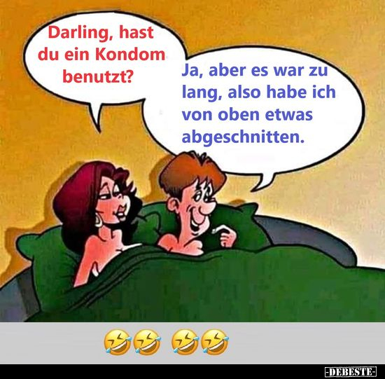 Darling, hast du ein Kondom benutzt.. - Lustige Bilder | DEBESTE.de