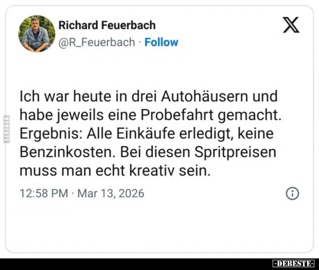 Ich war heute in drei Autohäusern und habe jeweils eine Probefahrt gemacht. Ergebnis: Alle Einkäufe erledigt, keine Benzinkos...