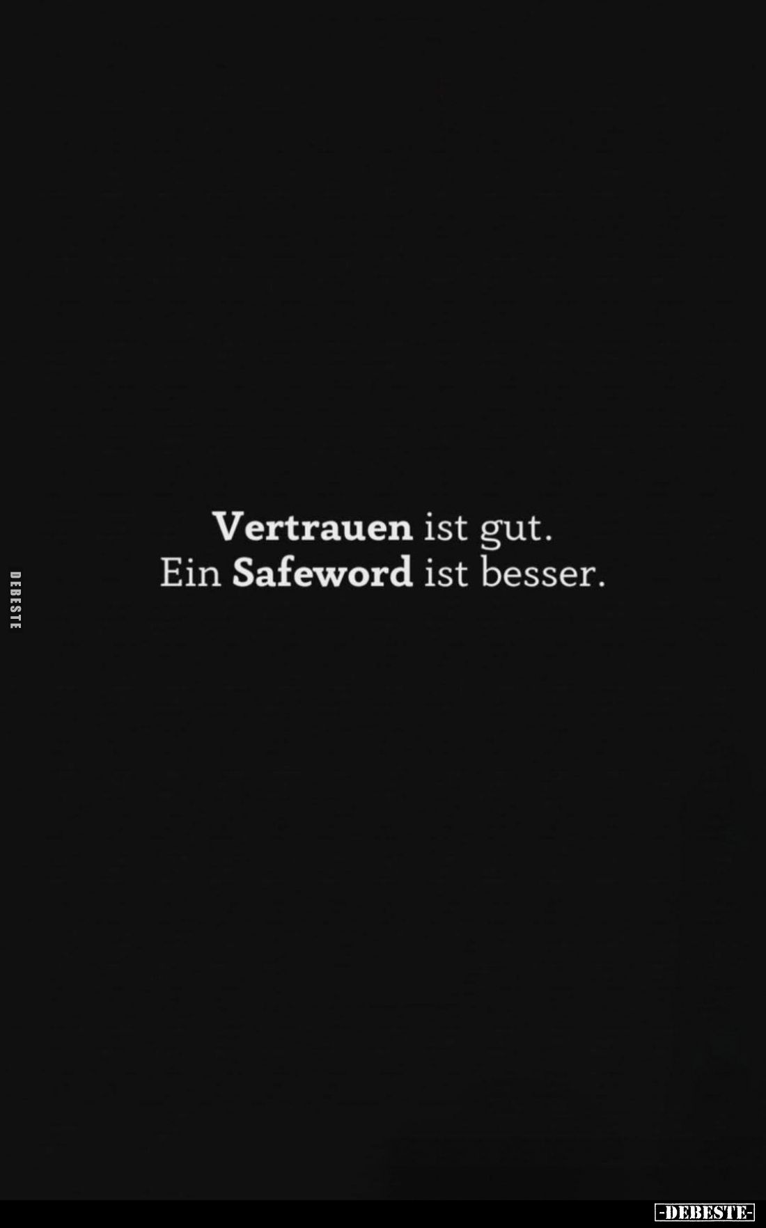 Vertrauen ist gut. Ein Safeword ist besser.