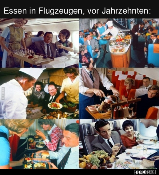 Essen in Flugzeugen, vor Jahrzehnten.. - Lustige Bilder | DEBESTE.de