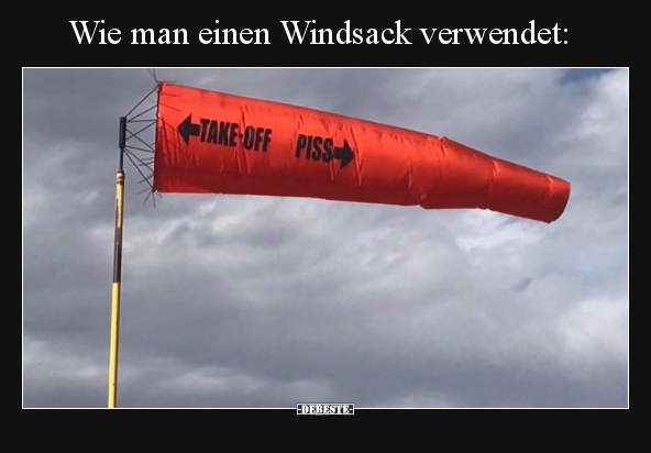 Wie man einen Windsack verwendet.. - Lustige Bilder | DEBESTE.de