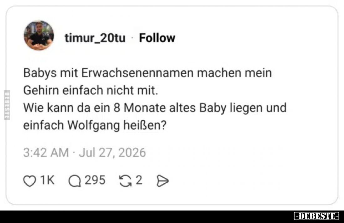 Babys mit Erwachsenennamen machen mein Gehirn einfach nicht.. - Lustige Bilder | DEBESTE.de