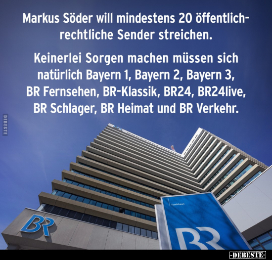 Markus Söder will mindestens 20 öffentlich.. - Lustige Bilder | DEBESTE.de