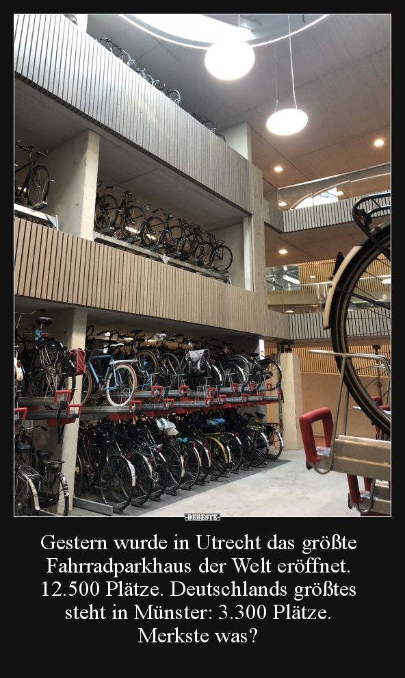 Gestern wurde in Utrecht das größte Fahrradparkhaus der.. - Lustige Bilder | DEBESTE.de