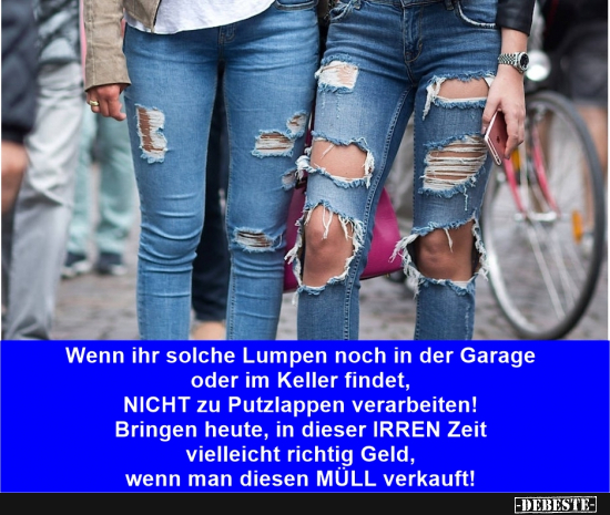 LUMPEN, heute = teure Mode, nicht entsorgen! - Lustige Bilder | DEBESTE.de