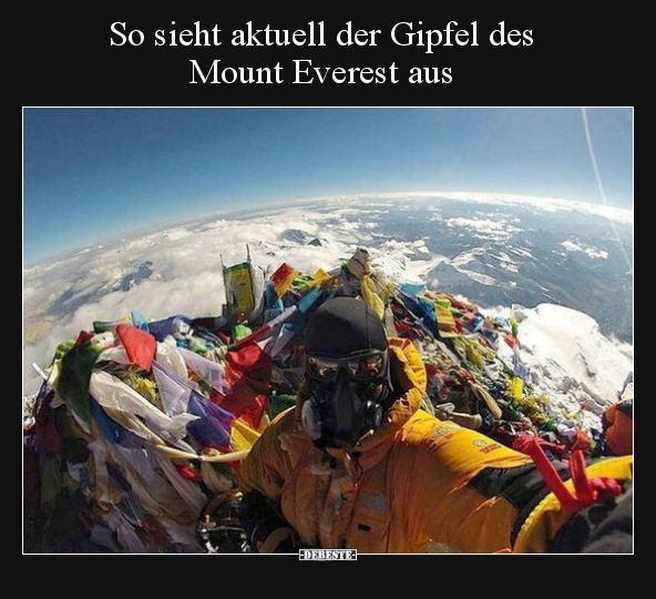 So sieht aktuell der Gipfel des Mount Everest aus.. - Lustige Bilder | DEBESTE.de