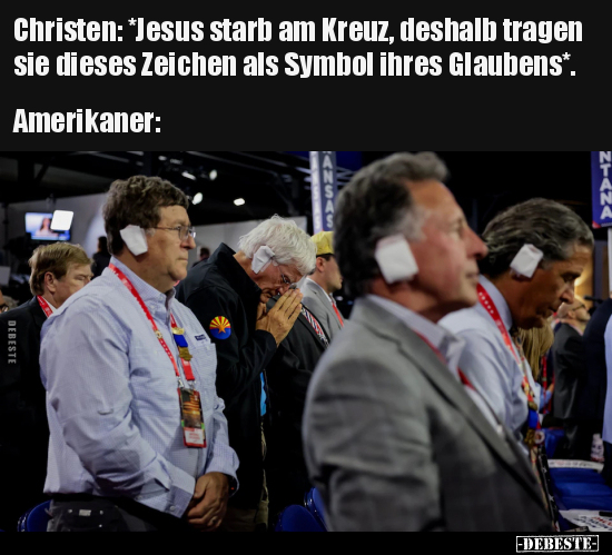 Christen: *Jesus starb am Kreuz, deshalb tragen sie dieses.. - Lustige Bilder | DEBESTE.de
