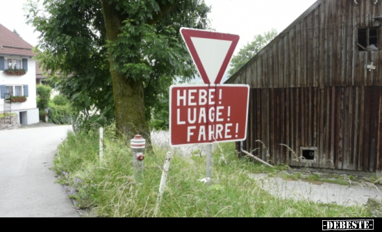 Hebe! Luage! Fahre!..