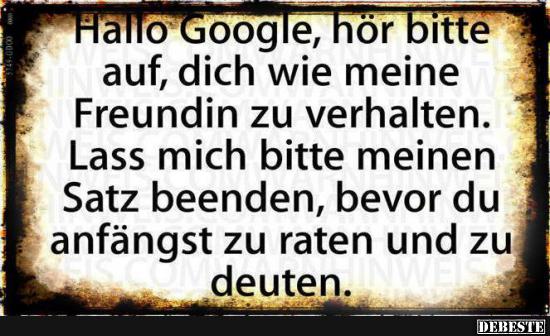 Hallo Google.. - Lustige Bilder | DEBESTE.de