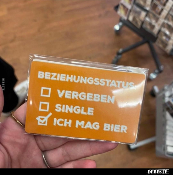 Beziehungsstatus: Vergeben SingleIch mag Bier... - Lustige Bilder | DEBESTE.de