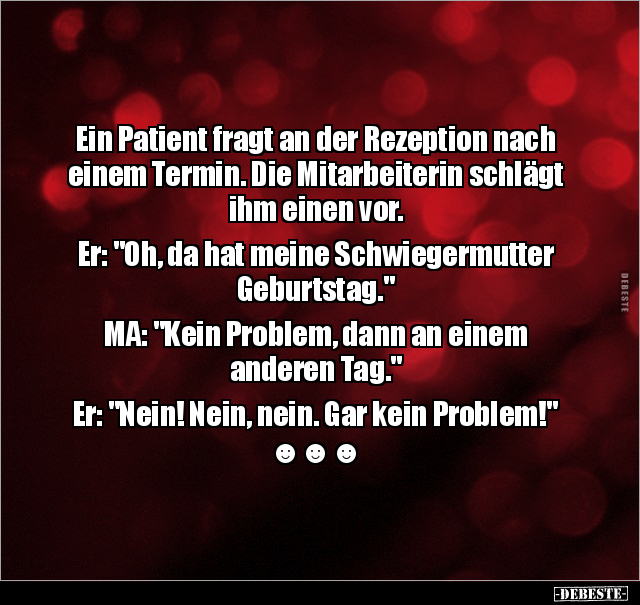 Ein Patient fragt an der Rezeption nach einem Termin.. - Lustige Bilder | DEBESTE.de