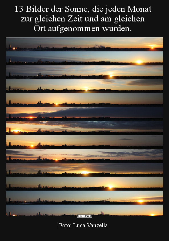 13 Bilder der Sonne, die jeden Monat zur gleichen Zeit und.. - Lustige Bilder | DEBESTE.de
