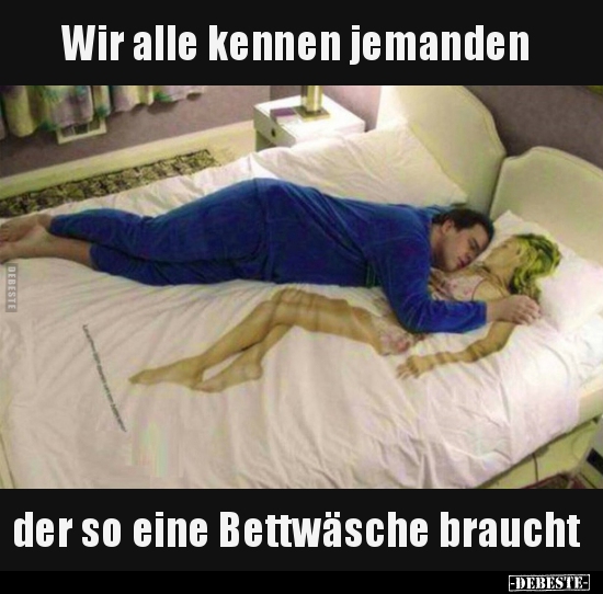 Wir alle kennen jemanden der so eine Bettwäsche.. - Lustige Bilder | DEBESTE.de