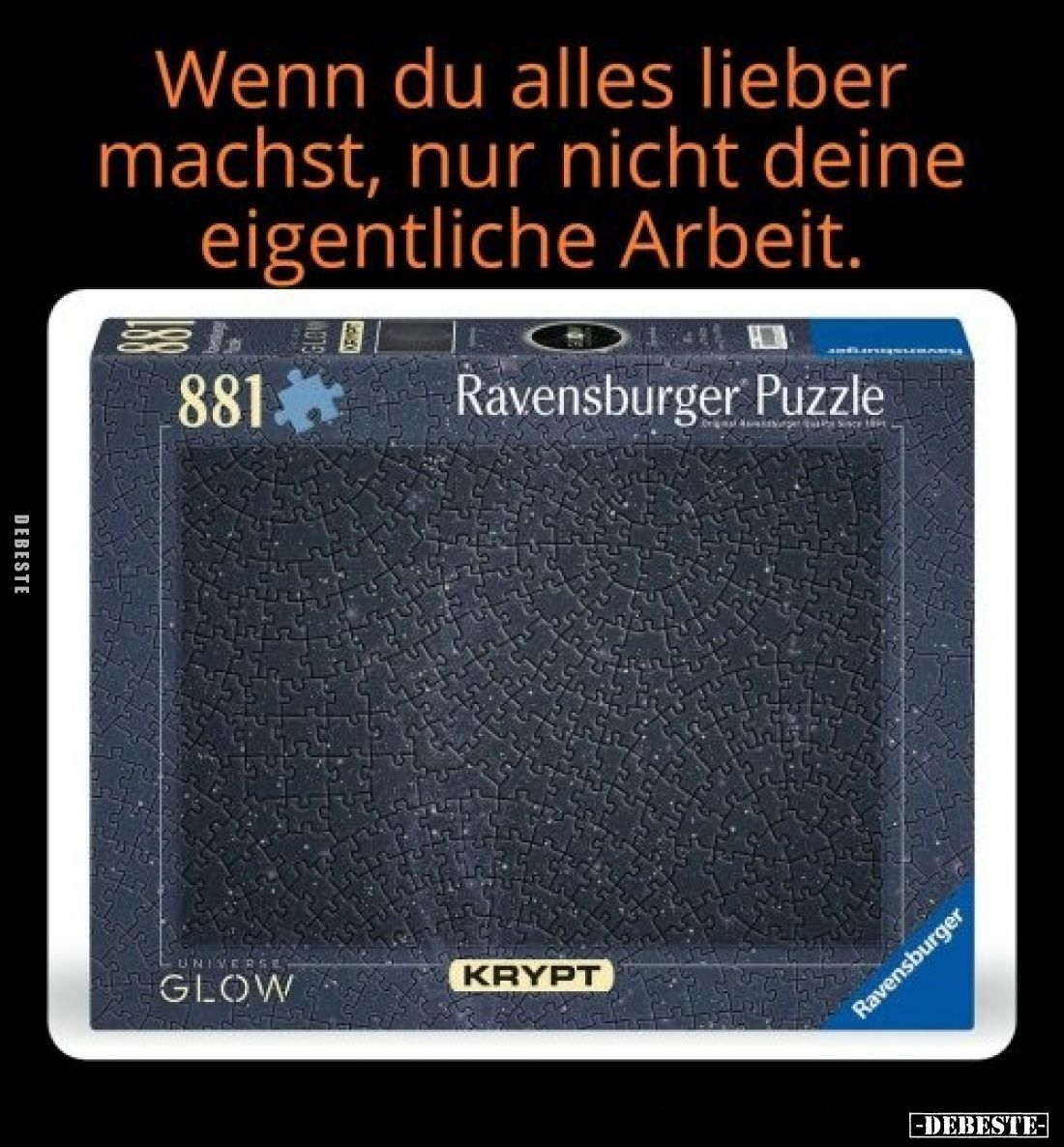 Wenn du alles lieber machst, nur nicht deine eigentliche Arbeit.