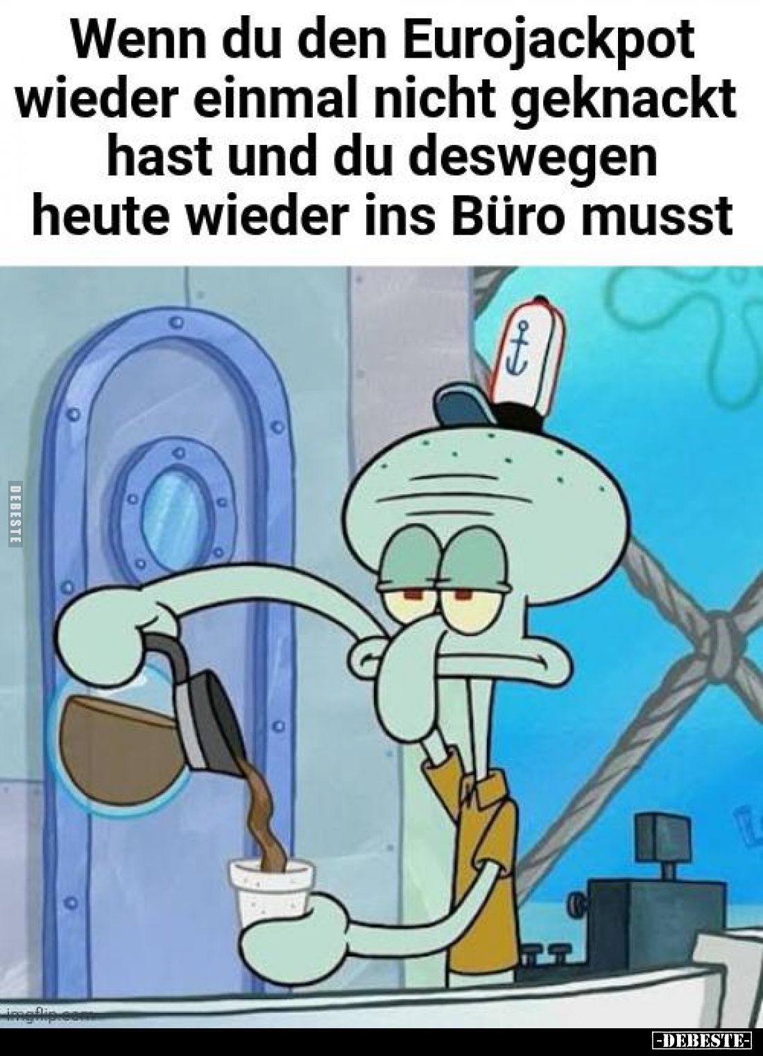 Wenn du den Eurojackpot wieder einmal nicht geknackt hast und du deswegen heute wieder ins Büro musst