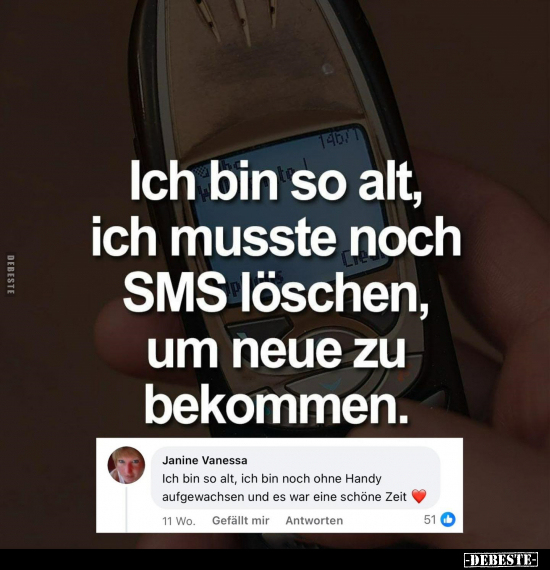 Ich bin so alt, ich musste noch SMS löschen.. - Lustige Bilder | DEBESTE.de